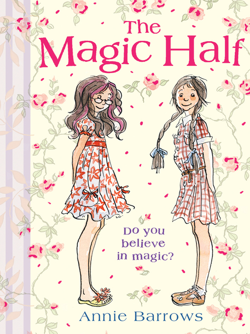 Title details for The Magic Half by Annie Barrows - Available